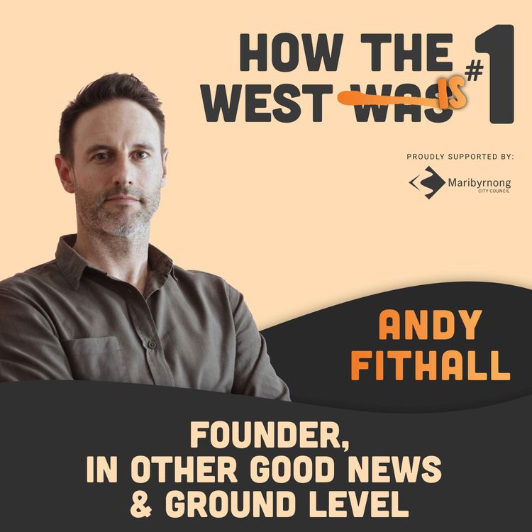 cover art for Andy Fithall - Founder of In Other Good News, Good People Podcast and Ground Level Business Club