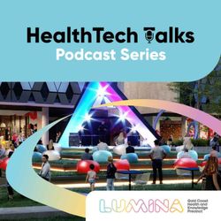 cover art for HealthTech Talks, Lumina Podcast Series