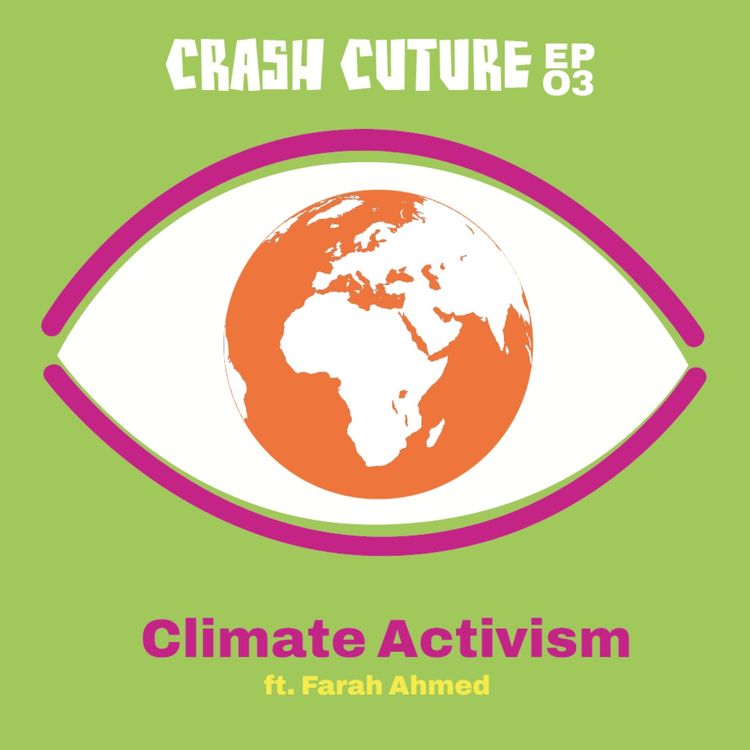 cover art for How to Get Involved in Climate Justice with Farah Ahmed