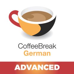 cover art for Coffee Break German Advanced