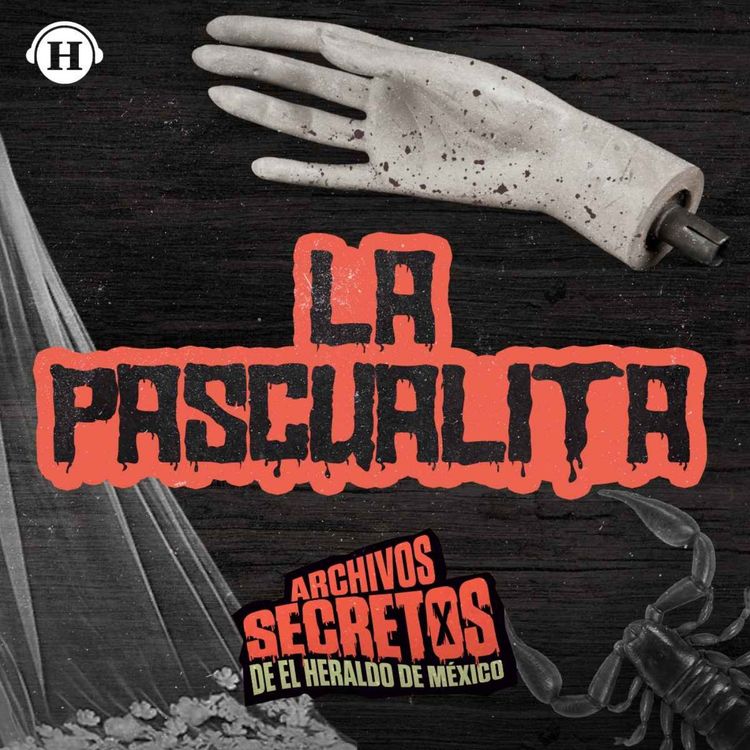 cover art for “La Pascualita” El misterioso maniquí que cobra vida en Chihuahua  