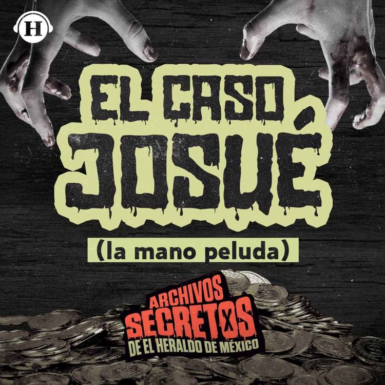 cover art for ¿Se puede pactar con el diablo? El aterrador ‘Caso Josué’ en La Mano Peluda