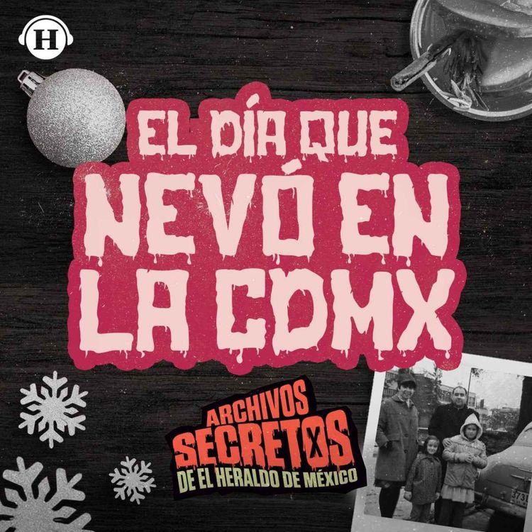 cover art for El día más frío de la CDMX, la última nevada y la catástrofe