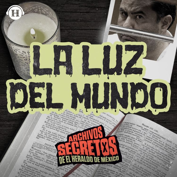 cover art for Iglesia de la Luz del Mundo: sus más grandes polémicas