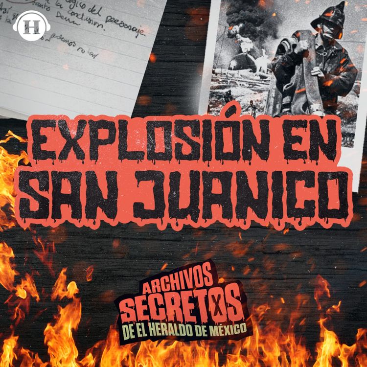 cover art for ¡El cielo en llamas! La terrible explosión en San Juanico