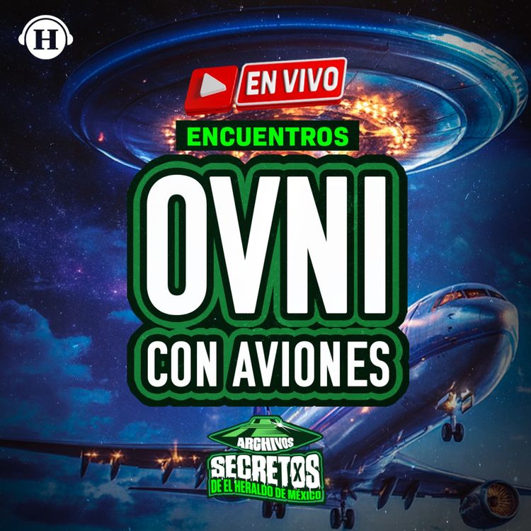 cover art for Encuentro de OVNI con piloto mexicano feat Carlos Alberto Guzmán