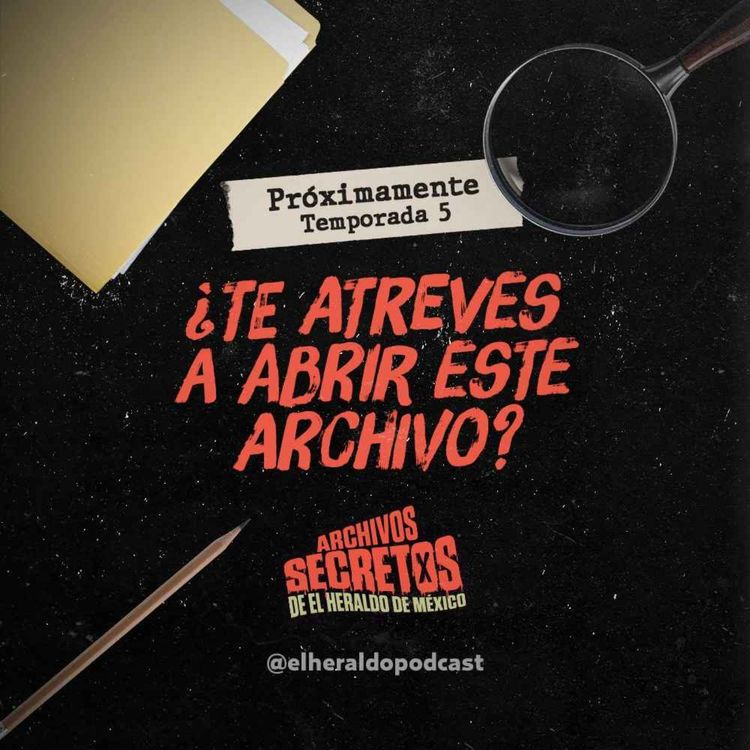 cover art for ¡Volvimos más misteriosos que nunca! No te pierdas la 5ta temporada de Archivos Secretos