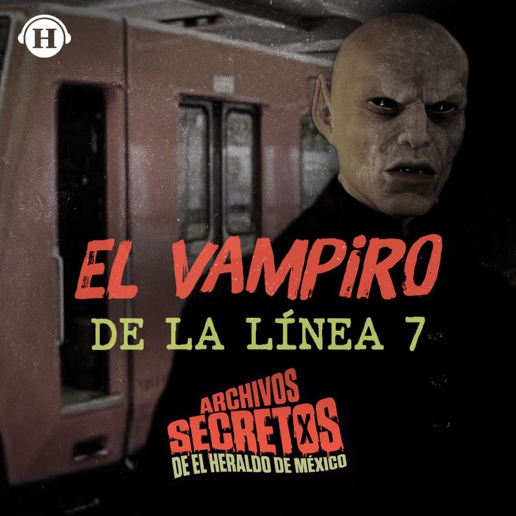 cover art for El Vampiro de la Línea 7 ¿Deberíamos preocuparnos?