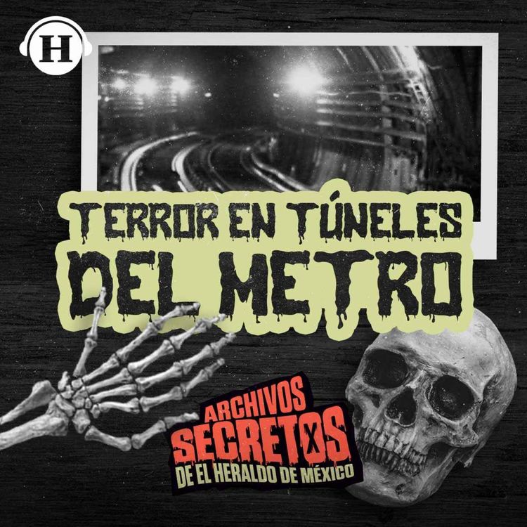 cover art for ¿Qué esconden los túneles del metro CDMX? Fantasmas entre los rieles y más