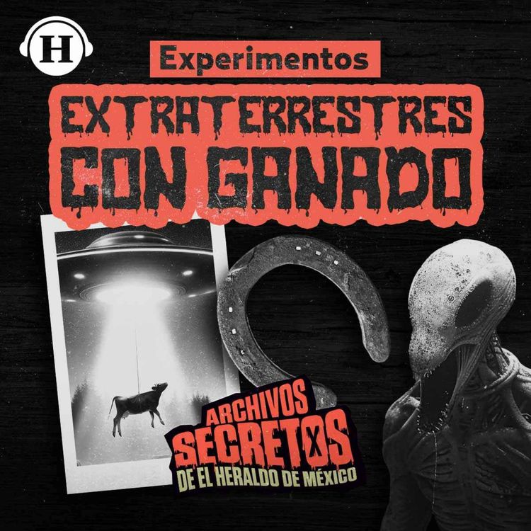 cover art for Mutilaciones de ganado alrededor del mundo: ¿Experimentos extraterrestres o misterios sin resolver?