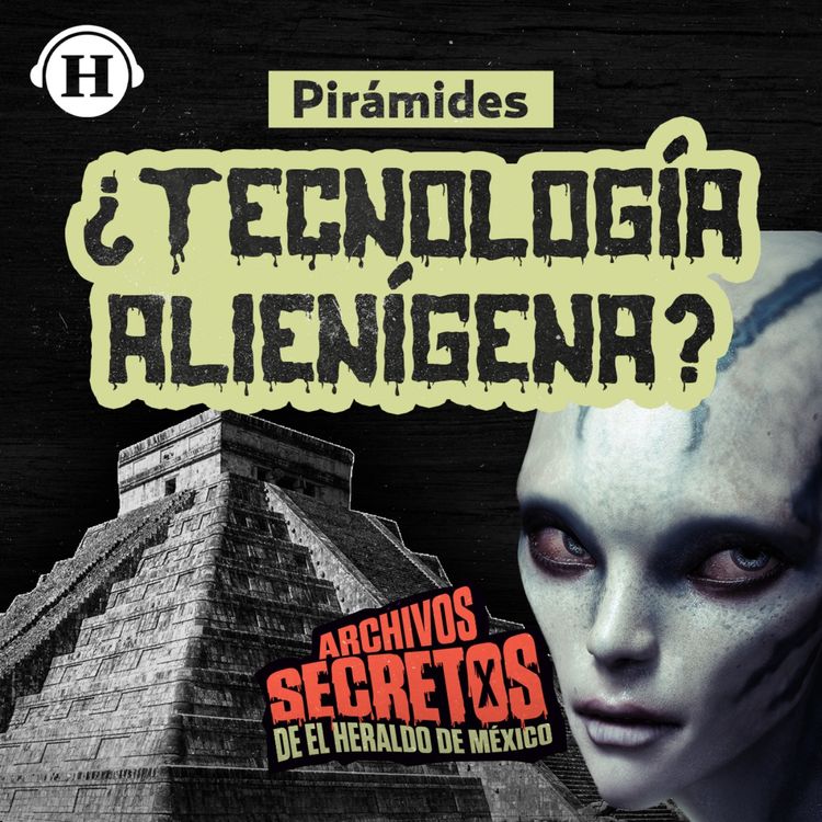 cover art for Pirámides y extraterrestres: ¿Quién realmente construyó Giza, Teotihuacán y Egipto?
