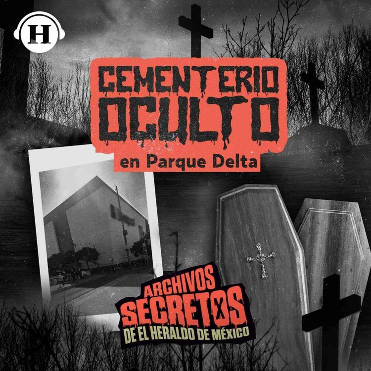 cover art for Los fantasmas de Parque Delta: Cuando albergaron 2mil cadáveres