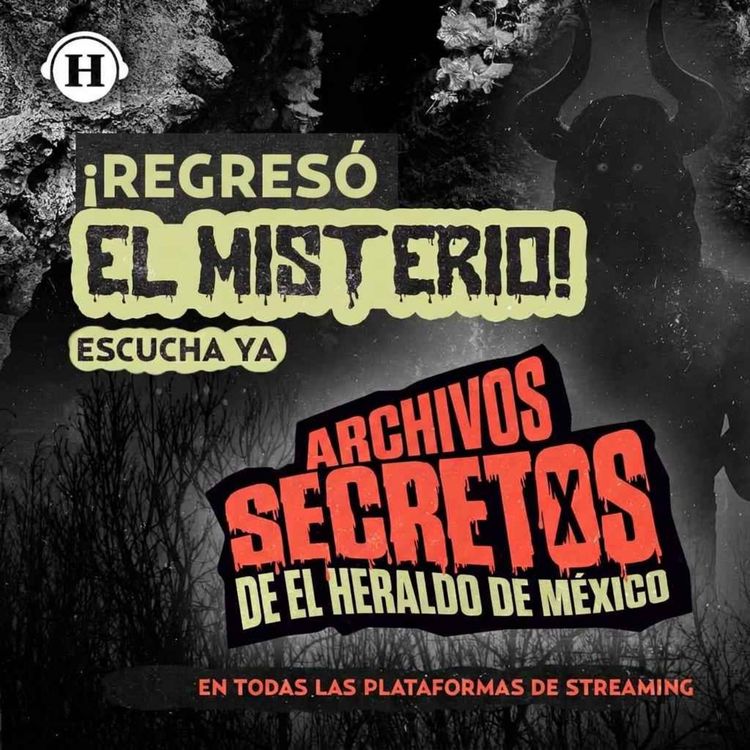 cover art for ¡Regresó el misterio! Escucha los archivos más oscuros y tenebrosos en nuestra séptima temporada