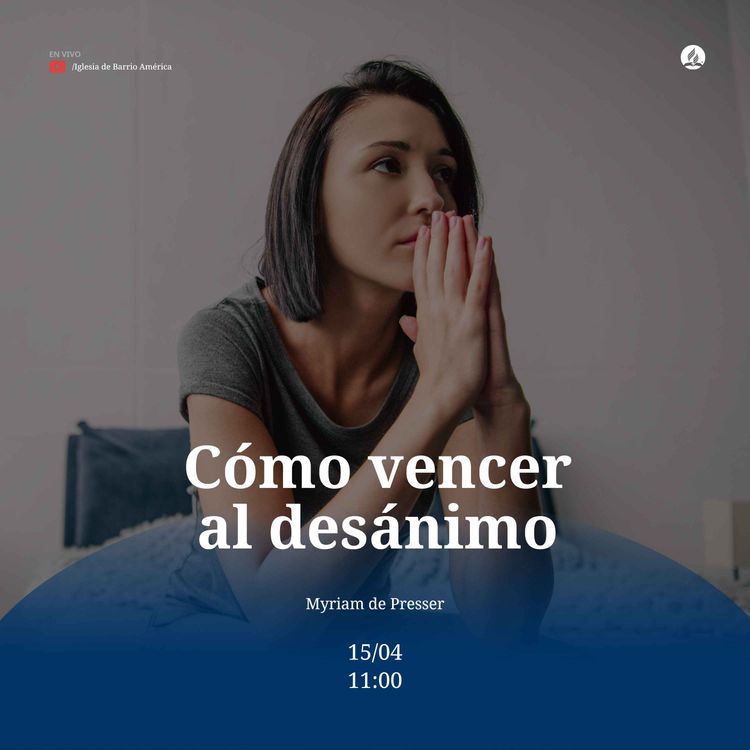 cover art for Cómo vencer al desánimo - Myriam de Presser