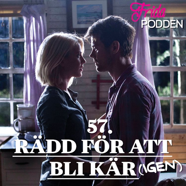 cover art for #57: Rädd för att bli bli kär (igen!)