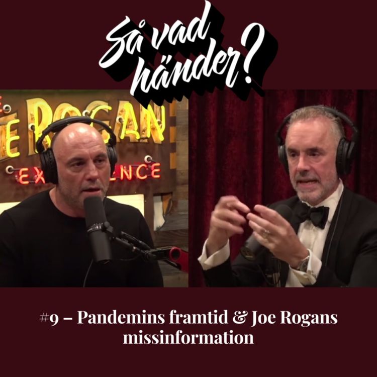 cover art for Så vad händer? #9 – Pandemins framtid & Joe Rogans missinformation