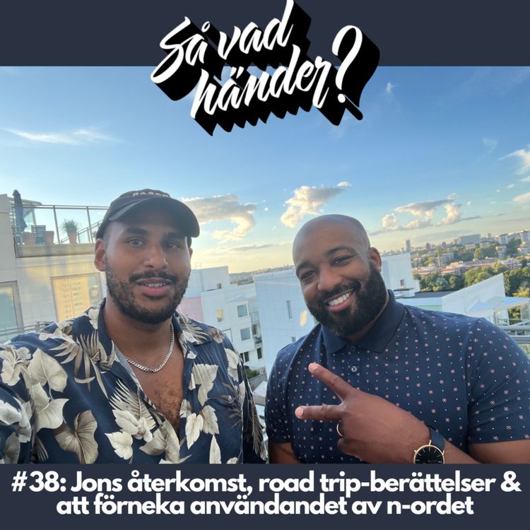 cover art for #38: Jons återkomst, road trip-berättelser & att förneka användandet av n-ordet