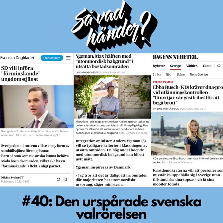 cover art for #40: Den urspårade svenska valrörelsen