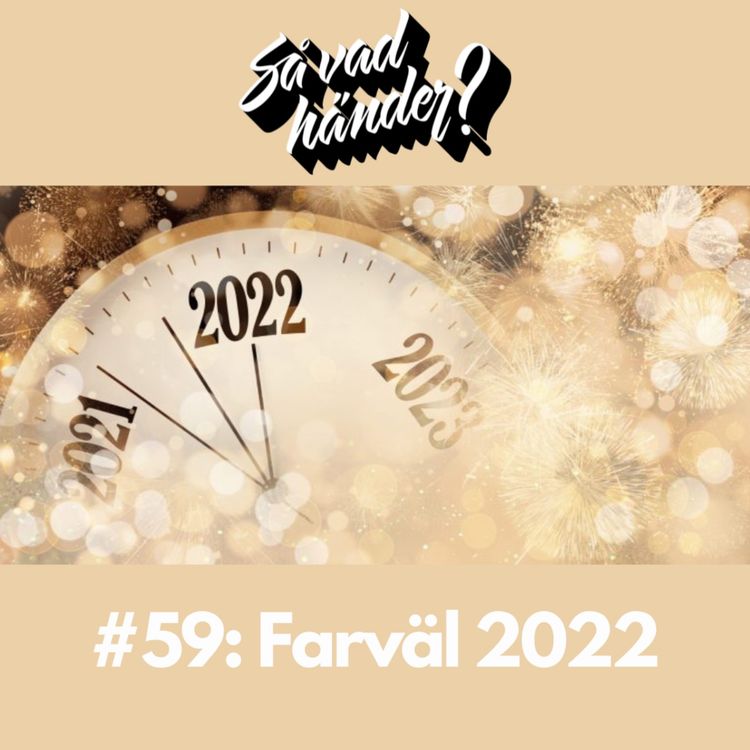 cover art for #59: Farväl 2022