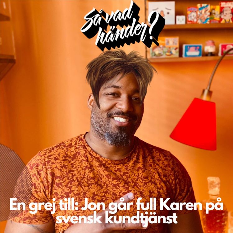 cover art for En grej till: Jon går full Karen på svensk kundtjänst