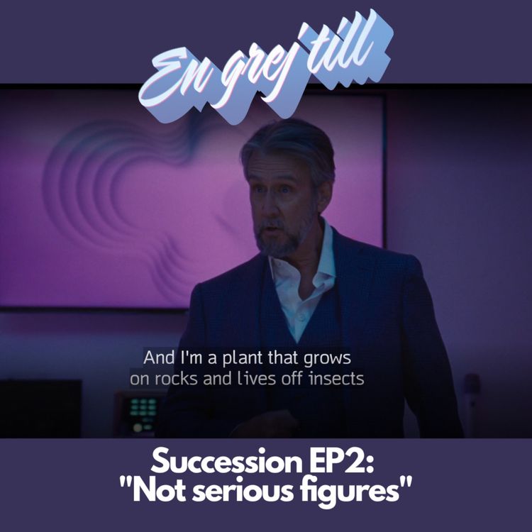 cover art for En grej till: Succession EP2 – "Not serious figures"