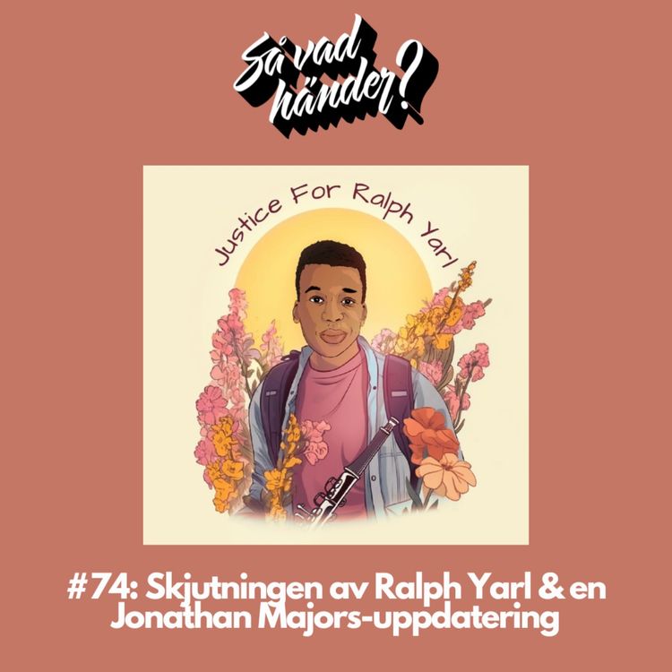 cover art for #74: Skjutningen av Ralph Yarl & en Jonathan Majors-uppdatering