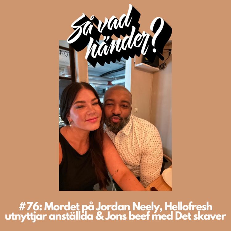 cover art for #76: Mordet på Jordan Neely, Hellofresh utnyttjar anställda & Jons beef med Det skaver