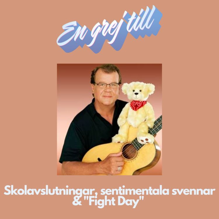 cover art for En grej till: Skolavslutningar, sentimentala svennar & "Fight Day"