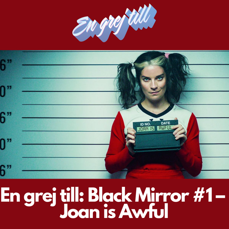cover art for En grej till: Black Mirror #1 – Joan is Awful