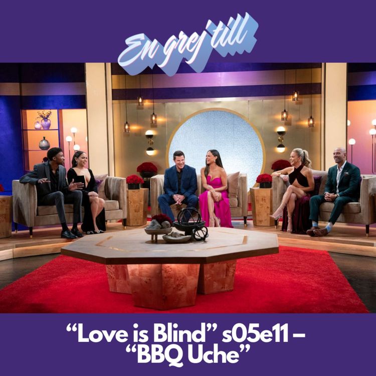 cover art for En grej till: "Love is Blind s05e11 – "BBQ Uche"