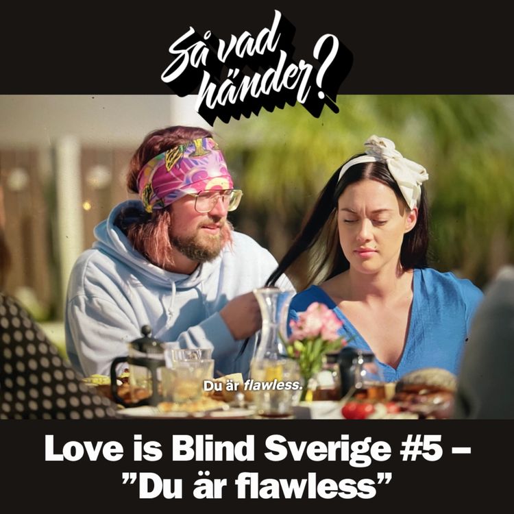 cover art for En grej till: Love is Blind Sverige #5 – ”Du är flawless”