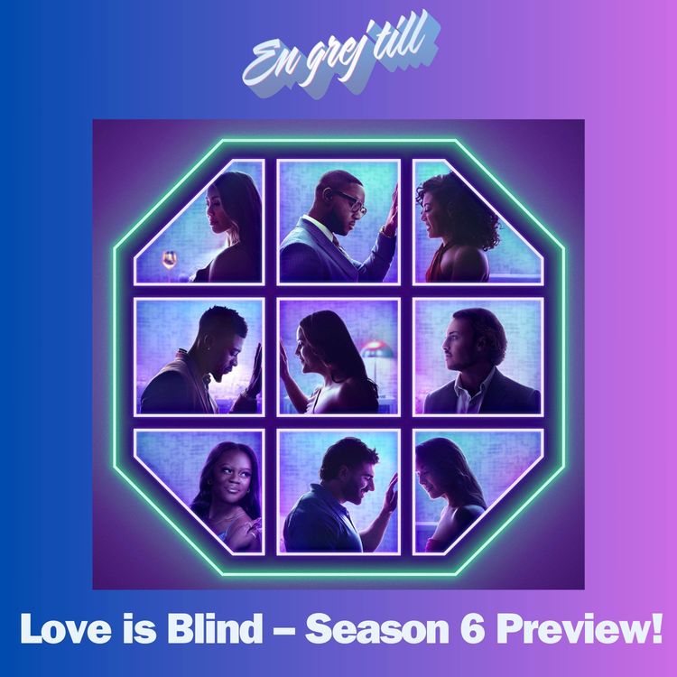 cover art for En grej till: Love is Blind – Season 6 Preview!