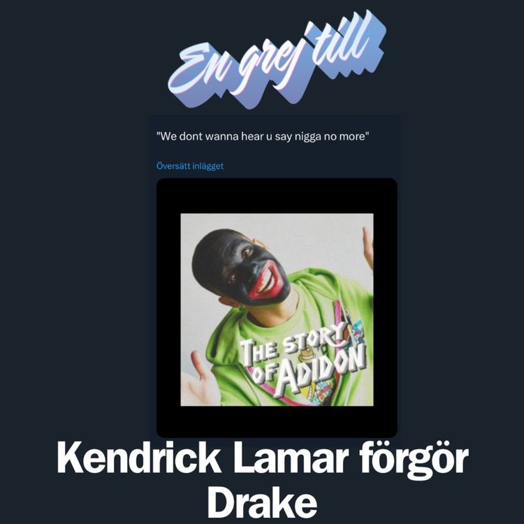 cover art for En grej till: Kendrick Lamar förgör Drake