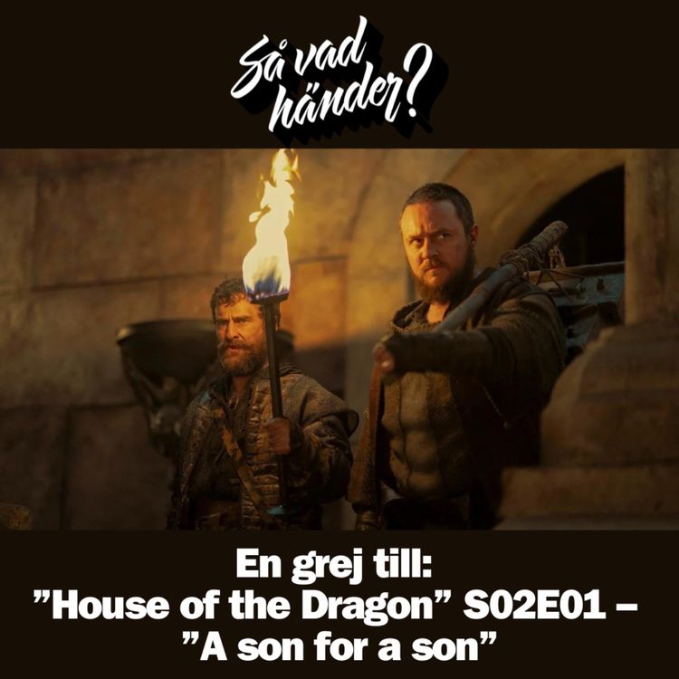 cover art for En grej till: ”House of the Dragon” S02E01 – ”A son for a son”