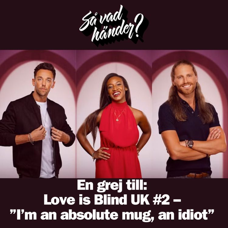 cover art for En grej till: Love is Blind UK #2 – ”I’m an absolute mug, an idiot”