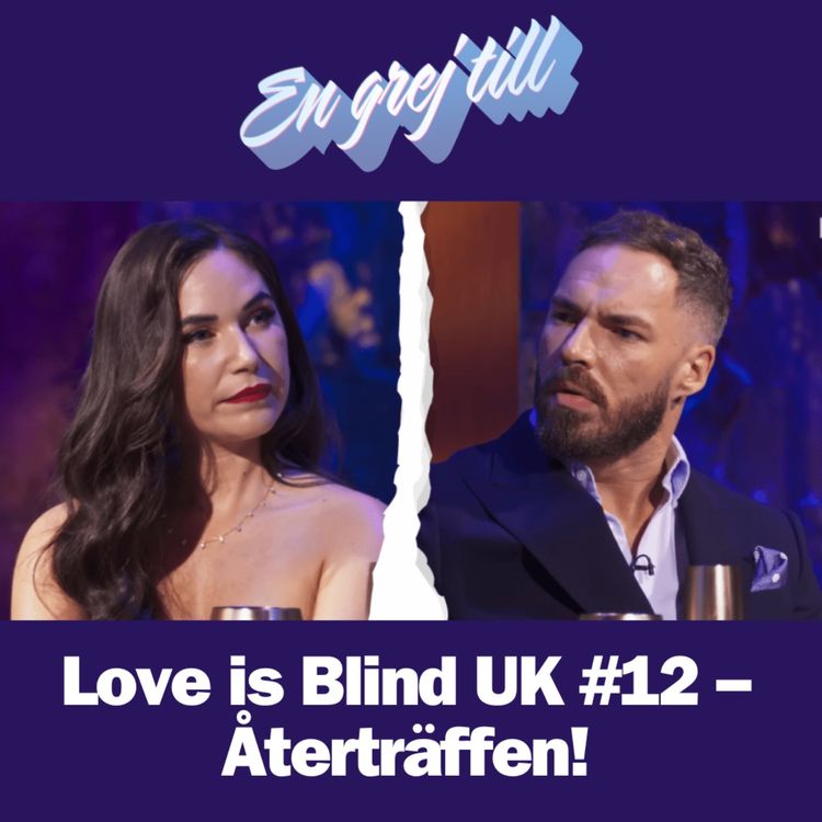 cover art for En grej till: Love is Blind UK #12 – Återträffen!