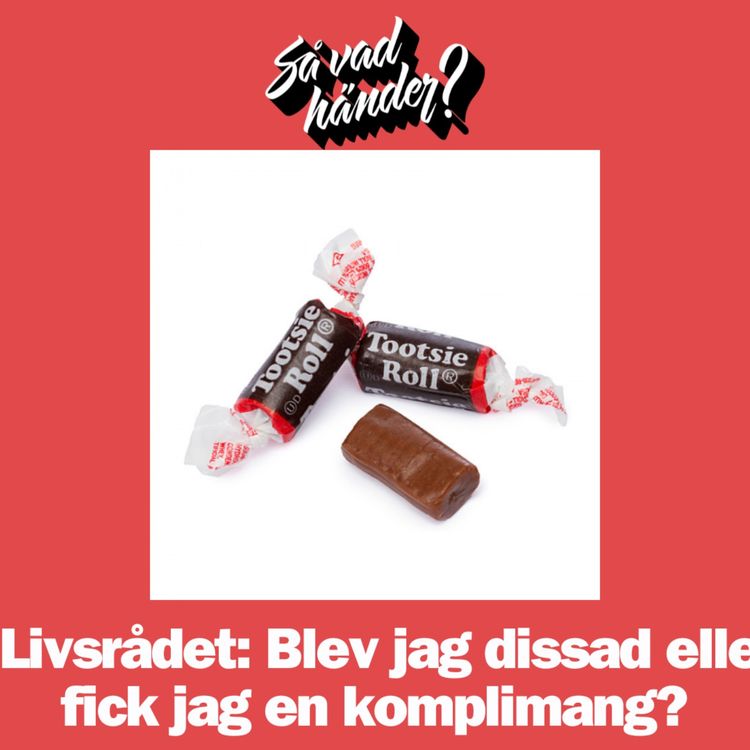 cover art for Livsrådet: Blev jag dissad eller fick jag en komplimang? 