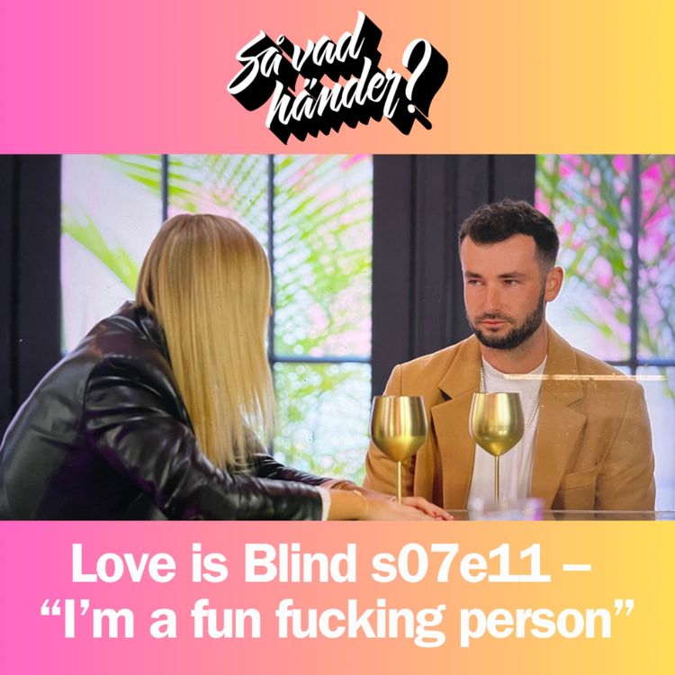 cover art for En grej till: Love is Blind s07e11 –  “I’m a fun fucking person”