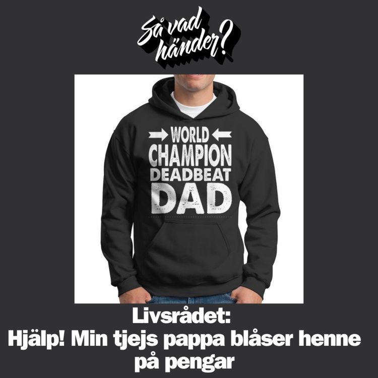 cover art for Livsrådet:  Hjälp! Min tjejs pappa blåser henne på pengar