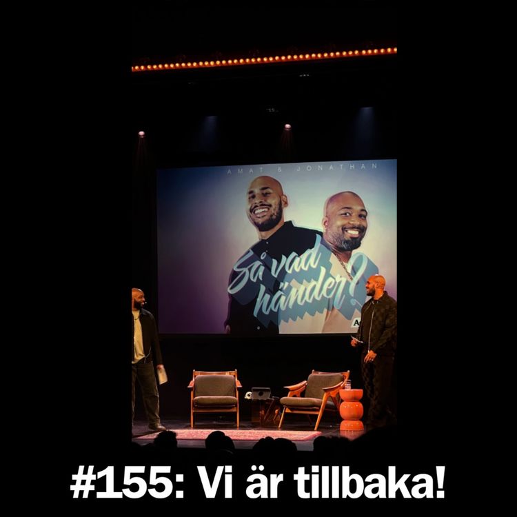 cover art for #155: Vi är tillbaka!