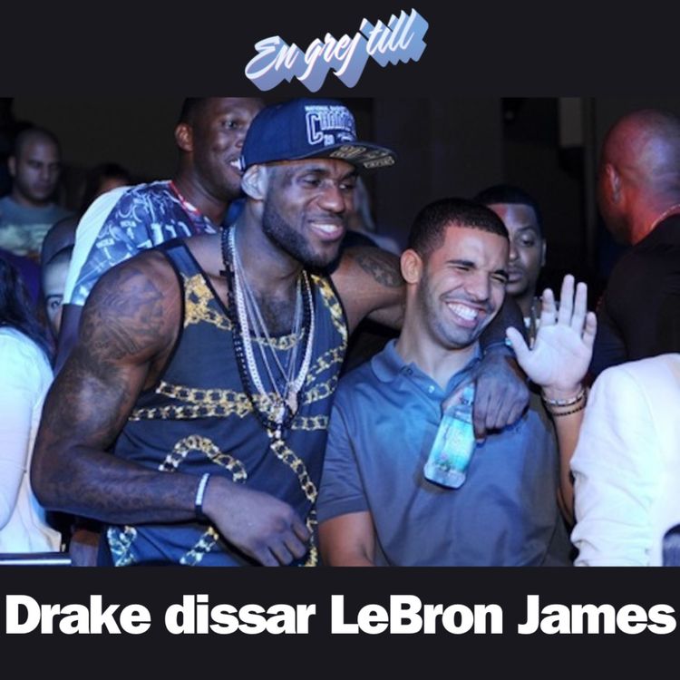 cover art for En grej till: Drake dissar LeBron James