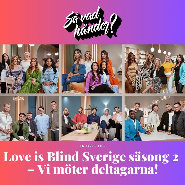 cover art for Love is Blind Sverige säsong 2 – Vi möter deltagarna!