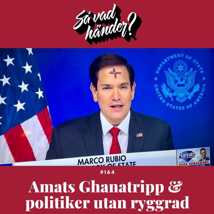 cover art for #164: Amats Ghanatripp & politiker utan ryggrad