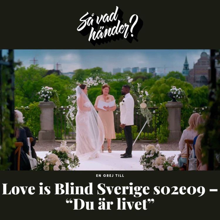 cover art for En grej till: Love is Blind Sverige s02e09 – “Du är livet”