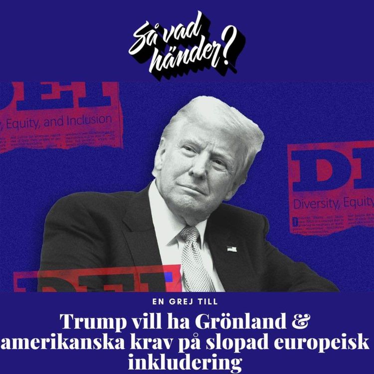 cover art for En grej till: Trump vill ha Grönland & amerikanska krav på slopad europeisk inkludering