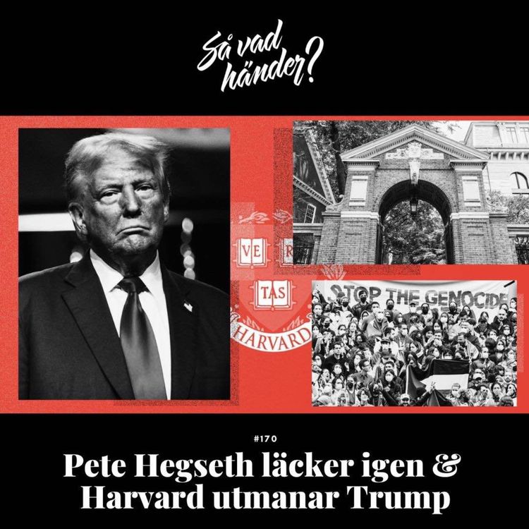cover art for #170: Pete Hegseth läcker igen & Harvard utmanar Trump