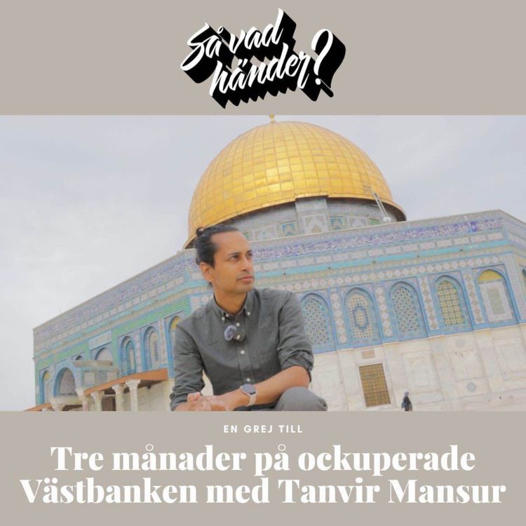 cover art for En grej till: Tre månader på ockuperade Västbanken med Tanvir Mansur