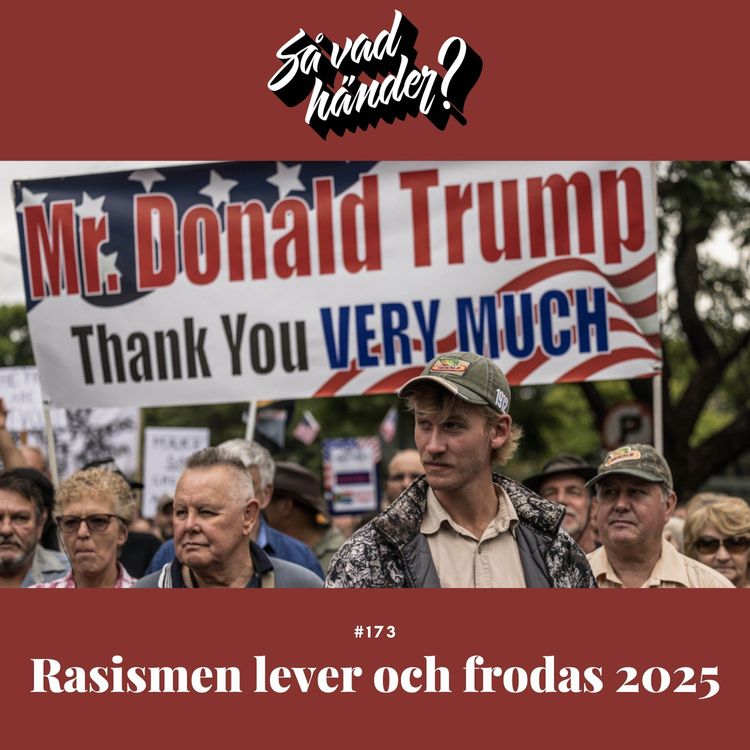 cover art for #173: Rasismen lever och frodas 2025