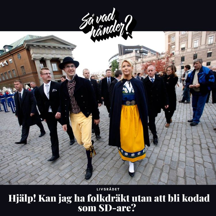 cover art for Livsrådet: Hjälp! Kan jag ha folkdräkt utan att bli kodad som SD-are?