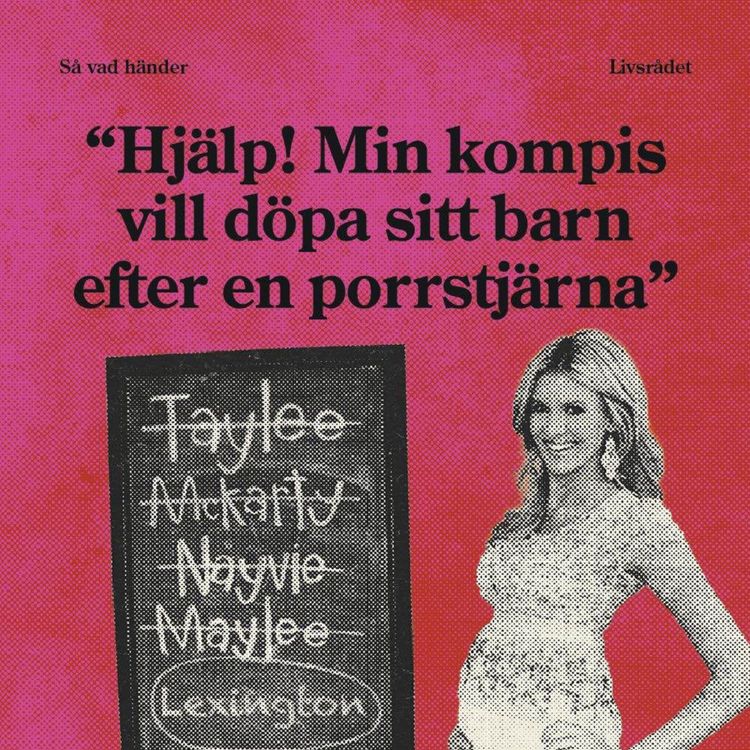 cover art for Livsrådet: "Hjälp! Min kompis vill döpa sitt barn efter en porrstjärna!"
